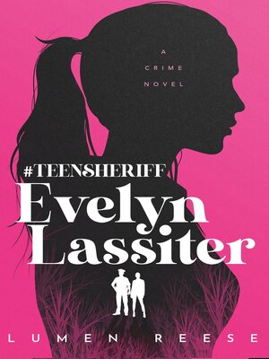 cover image of #TeenSheriff Evelyn Lassiter